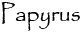 Papyrus preview