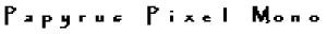Papyrus Pixel Mono preview