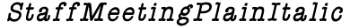 StaffMeetingPlainItalic preview