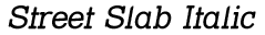 Street Slab Italic preview