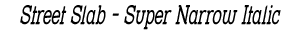 Street Slab - Super Narrow Italic preview