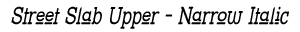 Street Slab Upper - Narrow Italic preview