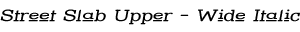 Street Slab Upper - Wide Italic preview