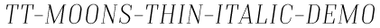 TT-Moons-Thin-Italic-DEMO preview